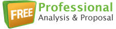 Free Professional Analysis and Proposal